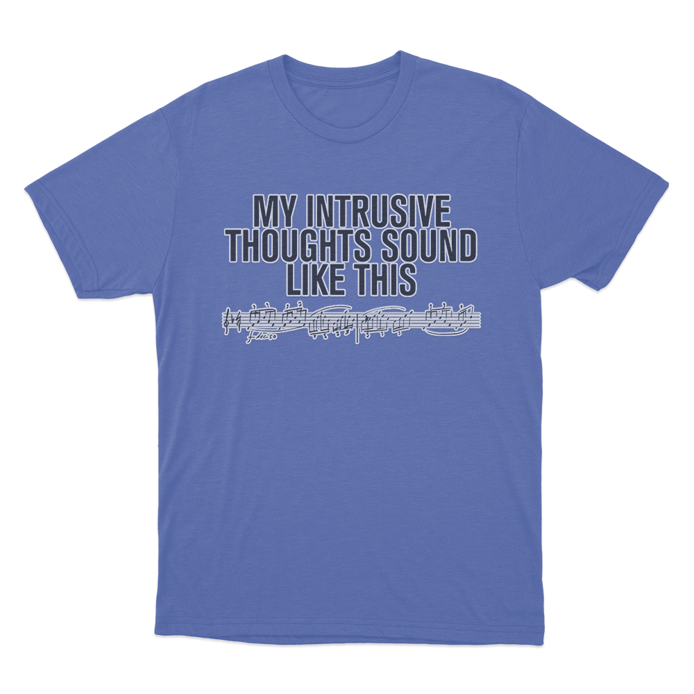 Intrusive Thoughts Unisex T Shirt Blue Intrusive Thoughts Unisex T Shirt Blue