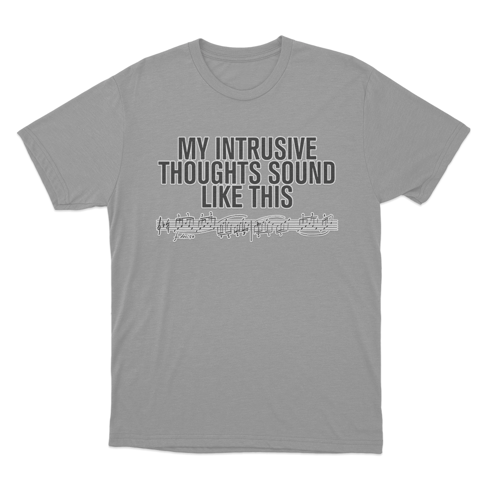 Intrusive Thoughts Unisex T Shirt Grey Intrusive Thoughts Unisex T Shirt Grey
