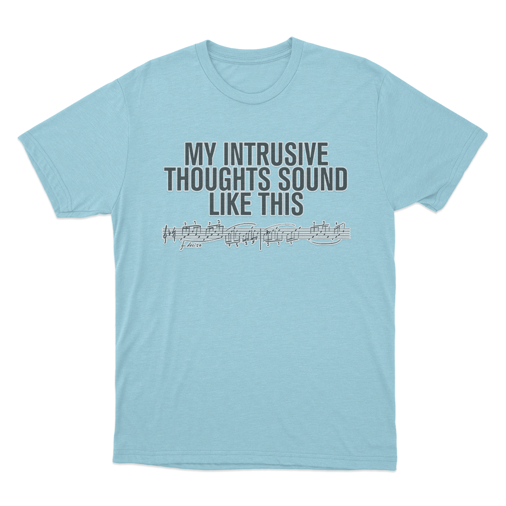 Intrusive Thoughts Unisex T Shirt Sky Blue Intrusive Thoughts Unisex T Shirt Sky Blue